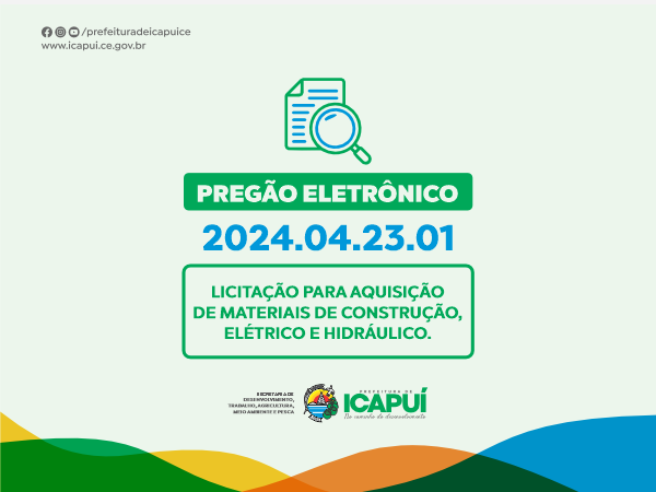 Prefeitura de Icapuí divulga licitação para aquisição de materiais de construção, elétrico e hidráulico